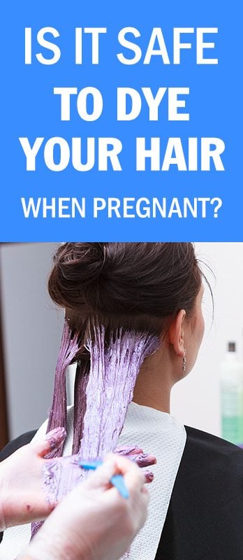 Is It Safe To Dye Your Hair When You're Pregnant?